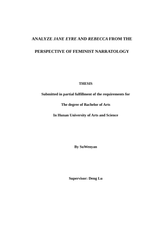 25年WH英语 Analyze Jane E ology  从女性主义叙事学角度分析《简爱》与《蝴蝶梦》4.87-AI16.3-约46407字符.doc